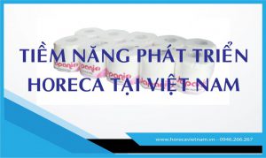 tiềm năng phát triển của Horeca Việt Nam