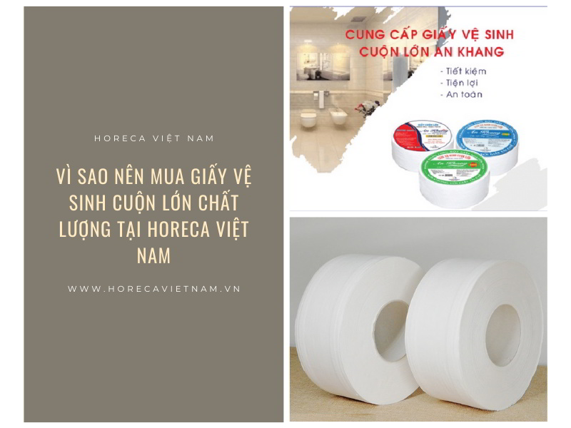 Mua giấy vệ sinh cuộn lớn chất lượng tại Horeca Việt Nam