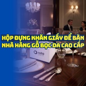 Mua hộp đựng khăn giấy để bàn cho nhà hàng cao cấp tại Horeca Việt Nam