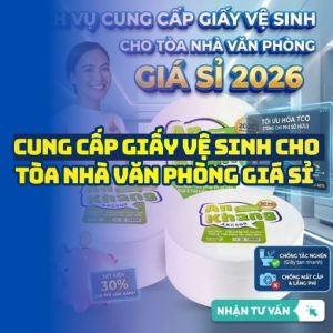 Horeca Việt Nam cung cấp giấy cho tòa nhà giá sỉ tốt nhất 2026