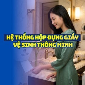 Horeca Việt Nam cung cấp hộp đựng giấy thiết bị cao cấp chống trộm mất giấy