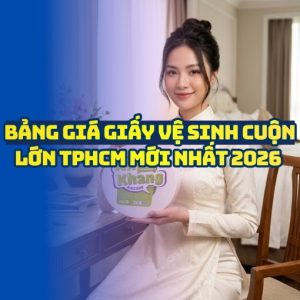 Horeca Việt Nam cung cấp giấy vệ sinh cuộn lớn TPHCM uy tín giá sỉ tốt nhất 2026