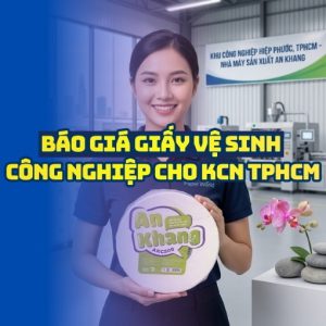 Horeca Việt Nam cung cấp giấy vệ sinh khu công nghiệp TPHCM chất lượng cao giá tốt 2026