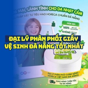 Horeca Việt Nam đại lý phân phối giấy vệ sinh Đà Nẵng uy tín giá sỉ tốt nhất