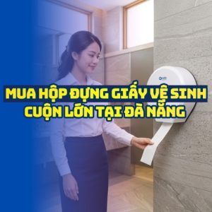 Mua hộp đựng giấy vệ sinh Đà Nẵng uy tín giá tốt nhất tại Horeca Việt Nam