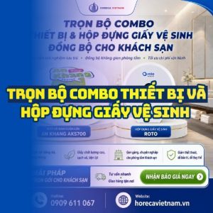 Trọn bộ combo thiết bị vệ sinh khách sạn cao cấp tại Horeca Việt Nam